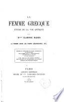 La femme grecque étude de la vie antique par Clarisse Bader