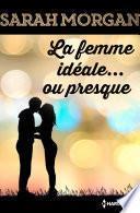 La femme idéale... ou presque