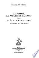 La femme, la parole et la mort dans Axël et L'Eve future de Villiers de l'Isle-Adam