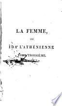 La femme, ou Ida l'athénienne
