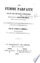 La Femme parfaite ... Œuvre du Dr. Louis de Léon ... traduite en français ... et annotée ... par M. l'Abbé V. Postel