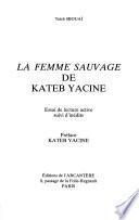 La femme sauvage de Kateb Yacine