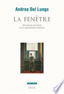 La Fenêtre. Sémiologie et histoire de la représentation littéraire