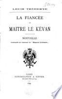 La fiancée de Maître le Kévan