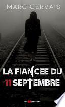 La Fiancée du 11 septembre (Version définitive nouvel éditeur)