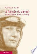 La fiancée du danger - Mademoiselle marie Marvingt