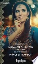 La fiancée du sultan - Prince et play-boy