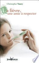 La fièvre, une amie à respecter