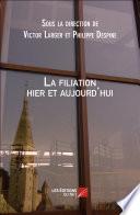 La filiation hier et aujourd'hui