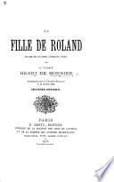La Fille de Roland. Drame en quatre actes en vers ... Sixième édition