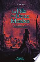 La fille des deux mondes - tome 3 Trois derniers soupirs