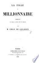 La Fille du Millionaire: comédie en trois actes et en prose