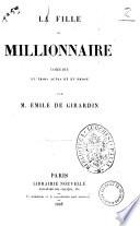 La fille du millionnaire comedie en trois actes et en prose par Emile de Girardin