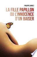 La Fille Papillon ou l'innocence d'un baiser