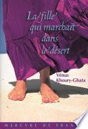 La fille qui marchait dans le désert