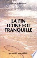 La Fin d'une foi tranquille