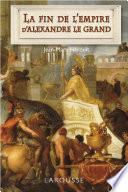 La fin de l'empire d'Alexandre le Grand