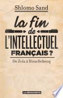 La fin de l'intellectuel français ?