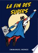 La Fin des supers