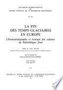 La Fin des temps glaciaires en Europe