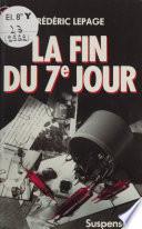 La Fin du 7e jour