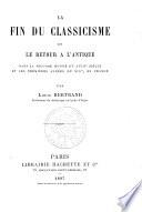 La fin du Classicisme et le retour à l'Antique dans la seconde moitié du XVIIIe siècle et les premières années du XIXe, en France