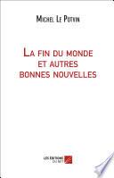 La fin du monde et autres bonnes nouvelles