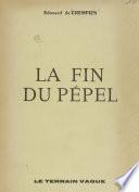 La fin du Pépel