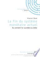 La fin du système monétaire actuel