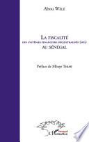 La fiscalité des systèmes financiers décentralisés (SFD) au Sénégal