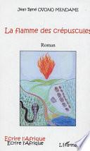 La flamme des crépuscules