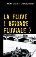 La Fluve (brigade fluviale)