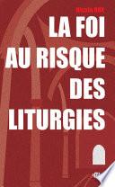 La foi au risque des liturgies