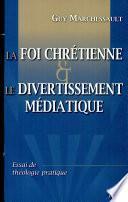 La foi chrétienne et le divertissement médiatique