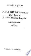 La foi philosophique chez Jaspers et saint Thomas d'Aquin