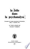 La Folie dans la psychanalyse