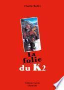 La Folie du K2