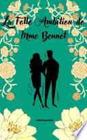 La Folle Ambition de Mme Bennet