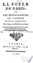 La folle de Paris, ou, Les extravagances de l'amour et de la credulité