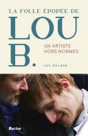 La folle épopée de Lou B.