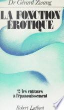 La fonction érotique (2). Les entraves à l'épanouissement