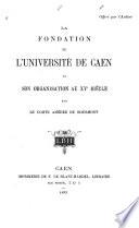 La fondation de l'Université de Caen et son organisation au XVe siècle