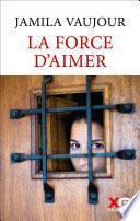 La Force d'aimer