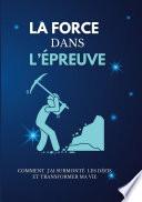 La force dans l'épreuve