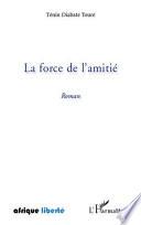 La force de l'amitié
