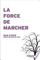 La force de marcher