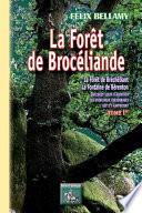 La Forêt de Brocéliande (Tome Ier)