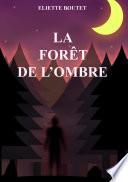 La forêt de l'Ombre