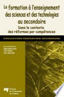 La formation à l'enseignement des sciences et des technologies au secondaire