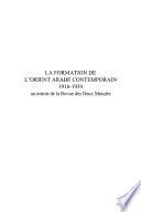 La formation de l'Orient arabe contemporain 1916-1939 au miroir de la Revue des deux mondes